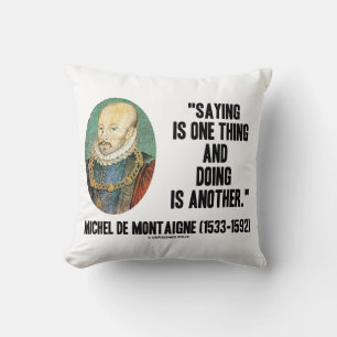 Michel de Montaigne Sprichwort eine Sache zu tun Kissen