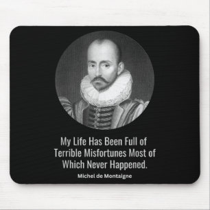 Michel De Montaigne Zitat Wise Philos Mousepad