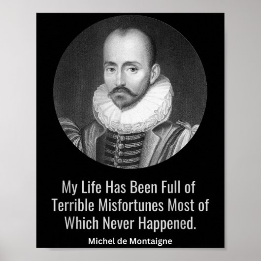 Michel De Montaigne Zitat Wise Philos Poster (Vorne)
