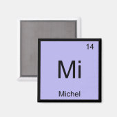 Michel Name Chemistry Element Periodic Table Magnet (Vorderseite/Rückseite)