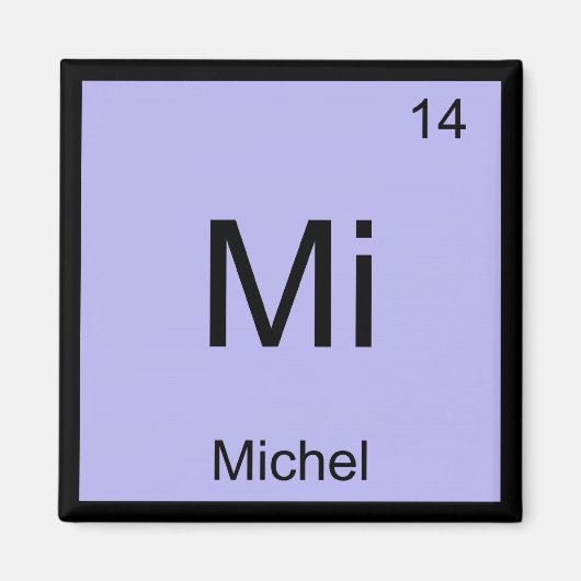 Michel Name Chemistry Element Periodic Table Magnet (Vorne)