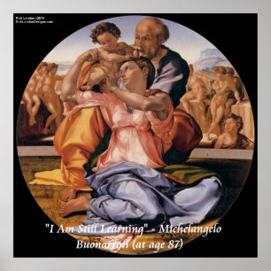 Michelangelo Kunst & Berühmtes "Lernendes" Zitat P Poster