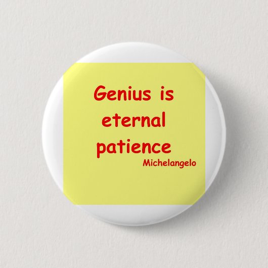Michelangelo-Zitat Button (Vorderseite)