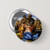 Michelangelo's Doni Tondo oder Doni Madonna Button (Vorne & Hinten)