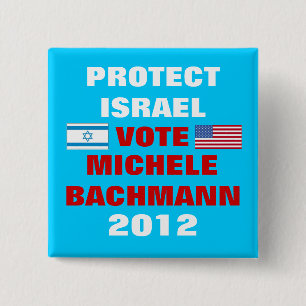 Michele Bachmann Israel 2012 Button