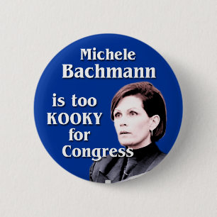 Michele Bachmann ist für den Kongress zu kooky Button