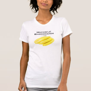 Michele Bachmann ist total Bananen-T - Shirt