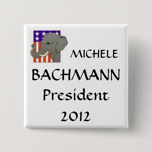 MICHELE, BACHMANN, Präsident 2012 Button (Vorderseite)