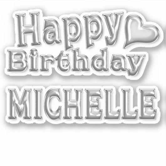 Michelle Happy Birthday silver Aufkleber Sticker (Vorderseite)