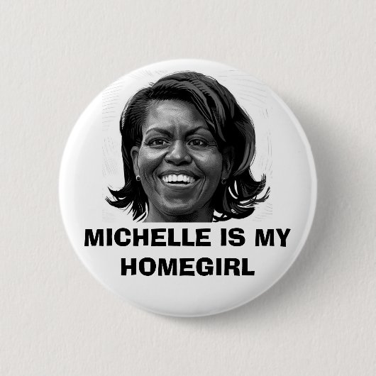 MICHELLE IST MEIN HOMEGIRL-KNOPF BUTTON (Vorderseite)