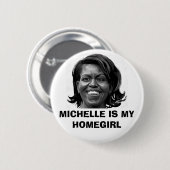 MICHELLE IST MEIN HOMEGIRL-KNOPF BUTTON (Vorne & Hinten)