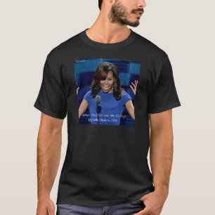 Michelle Obama "Wir machen es besser" Sammlerstück T-Shirt