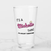 Michelle, was Sie nicht verstehen würden Glas (Vorderseite)