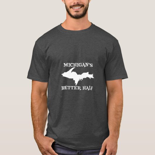 Michigan Bessere Hälfte Upper Peninsula Yoopers Ob T-Shirt (Vorderseite)