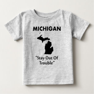 Michigan - Bleib aus dem Schlamassel Baby T-shirt