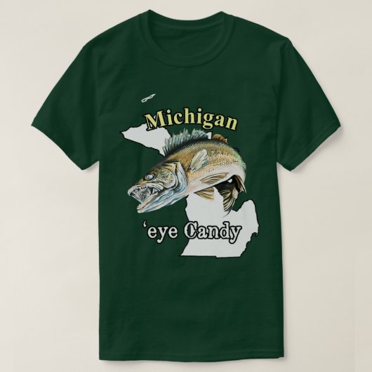 Michigan 'Eye Candy Funny Walleye 47 T-Shirt (Design vorne)