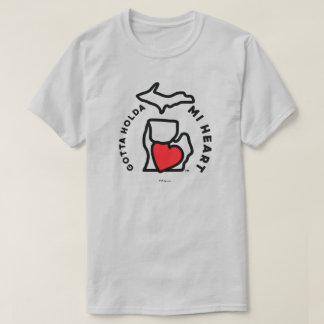 Michigan - Gotta Holda MI T - Shirt Herz