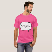 Michigan Handwrite Handgezeichnete Sprachblase T-Shirt (Vorne ganz)