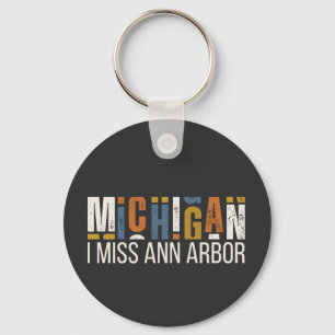 Michigan Ich vermisse Ann Arbor Schlüsselanhänger