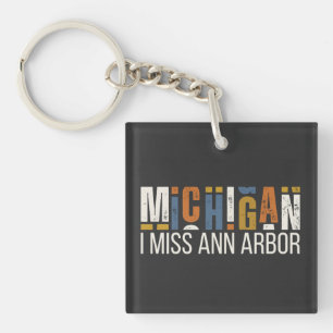 Michigan Ich vermisse Ann Arbor Schlüsselanhänger