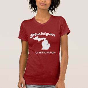 Michigan - sagen Sie ja T - Shirt