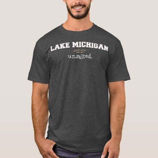 Michigan-See-Geschenk für die Großen Seen ungesalz T-Shirt (Vorderseite)