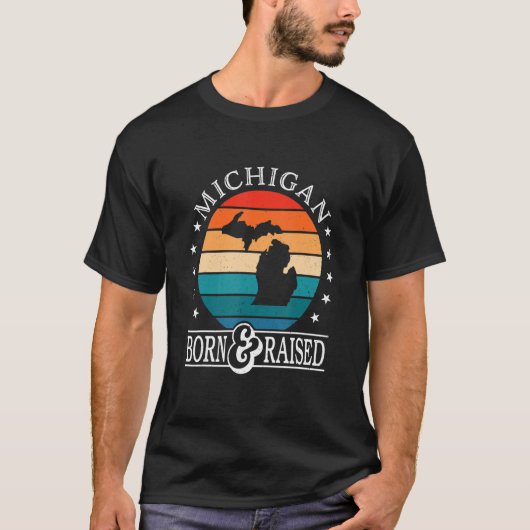Michigan Usa Geboren & Raised Retro US Staatsstolz T-Shirt (Vorderseite)