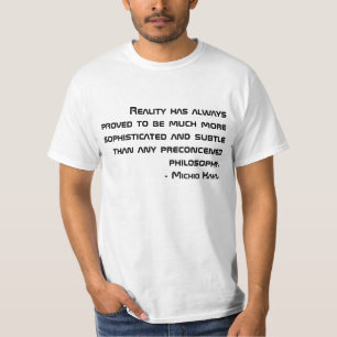 Michio Kaku Zitat T-Shirt