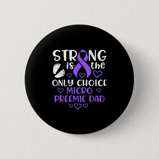 Micro Preemie Nicu New Dad Strong Premature Birth Button (Vorderseite)