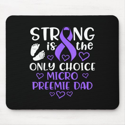 Micro Preemie Nicu New Dad Strong Premature Birth Mousepad (Vorne)
