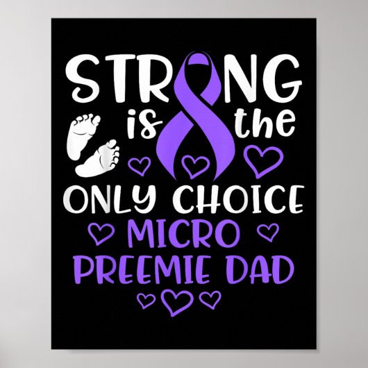 Micro Preemie Nicu New Dad Strong Premature Birth  Poster (Vorne)