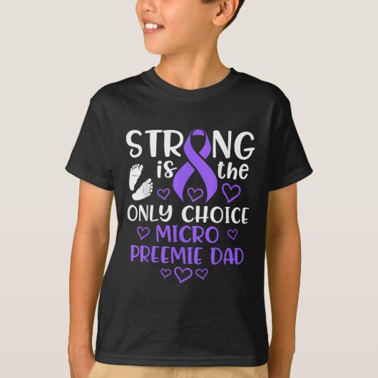 Micro Preemie Nicu New Dad Strong Premature Birth  T-Shirt (Vorderseite)
