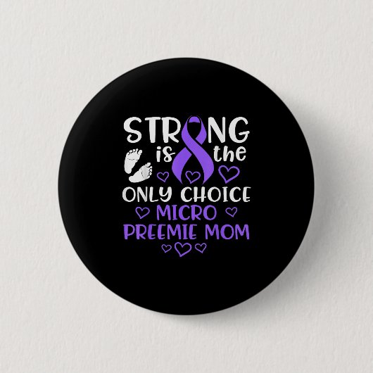 Micro Preemie Nicu New Mom Awareness Strong Premat Button (Vorderseite)