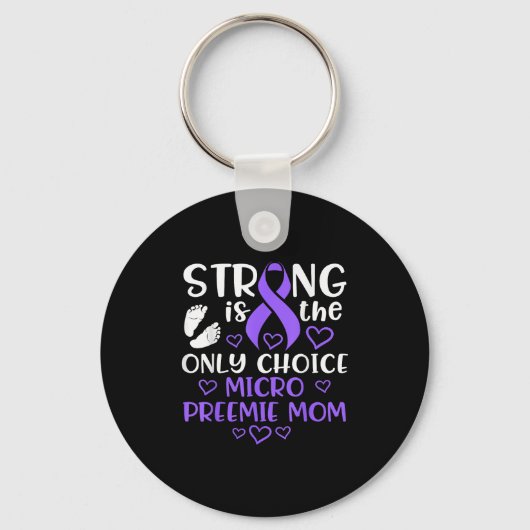 Micro Preemie Nicu New Mom Awareness Strong Premat Schlüsselanhänger (Vorderseite)