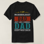 MICROBIOLOGIST DAD Fathers Day Daddy  T-Shirt (Design vorne)