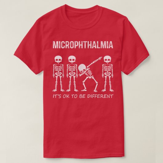 Microphthalmia Dabbing Skeleton Ok To Be Differen T-Shirt (Design vorne)