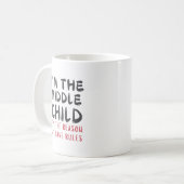Middle Child – I'm the Reason We Have Rules Custom Kaffeetasse (Vorderseite Links)