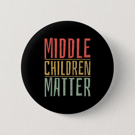 Middle Children Funny Quote Sibling Day Button (Vorderseite)