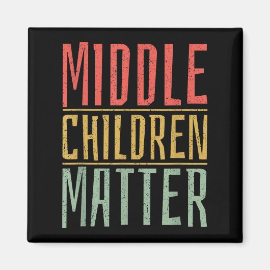 Middle Children Funny Quote Sibling Day  Magnet (Vorne)