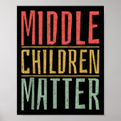 Middle Children Funny Quote Sibling Day Poster (Vorne)