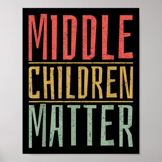 Middle Children Funny Quote Sibling Day Poster (Vorne)