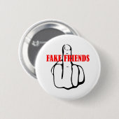 Middle Finger Fake Friends Button (Vorne & Hinten)