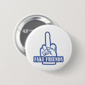 Middle Finger Fake Friends Button (Vorne & Hinten)