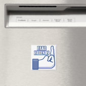 Middle Finger Fake Friends Magnet (In Situ (Geschirrspüler))