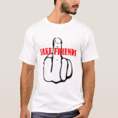 Middle Finger Fake Friends T-Shirt (Vorderseite)