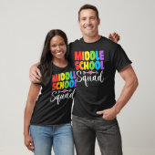 Middle School Squad Teacher Student Team Back To S T-Shirt (Unisex)