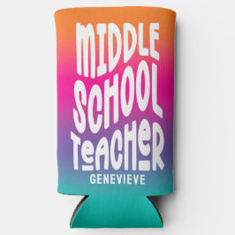Middle School Teacher Colorful Ombre Selters Dosenkühler