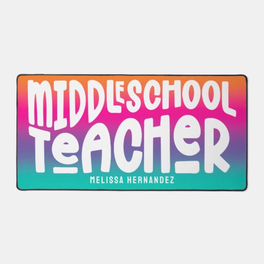 Middle School Teacher Text Design Colorful Ombre Schreibtischunterlage (Vorderseite)