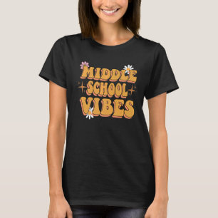 Middle School Vibes Groovy Retro Blume Lehrer T-Shirt