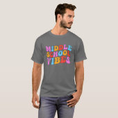 Middle School Vibes Lehrer Mittelschüler T-Shirt (Vorne ganz)